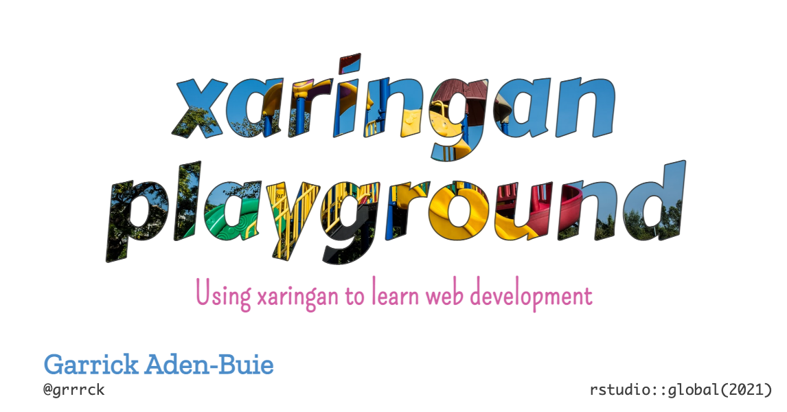 Title slide for xaringan playground talk